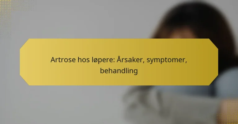 Artrose hos løpere: Årsaker, symptomer, behandling