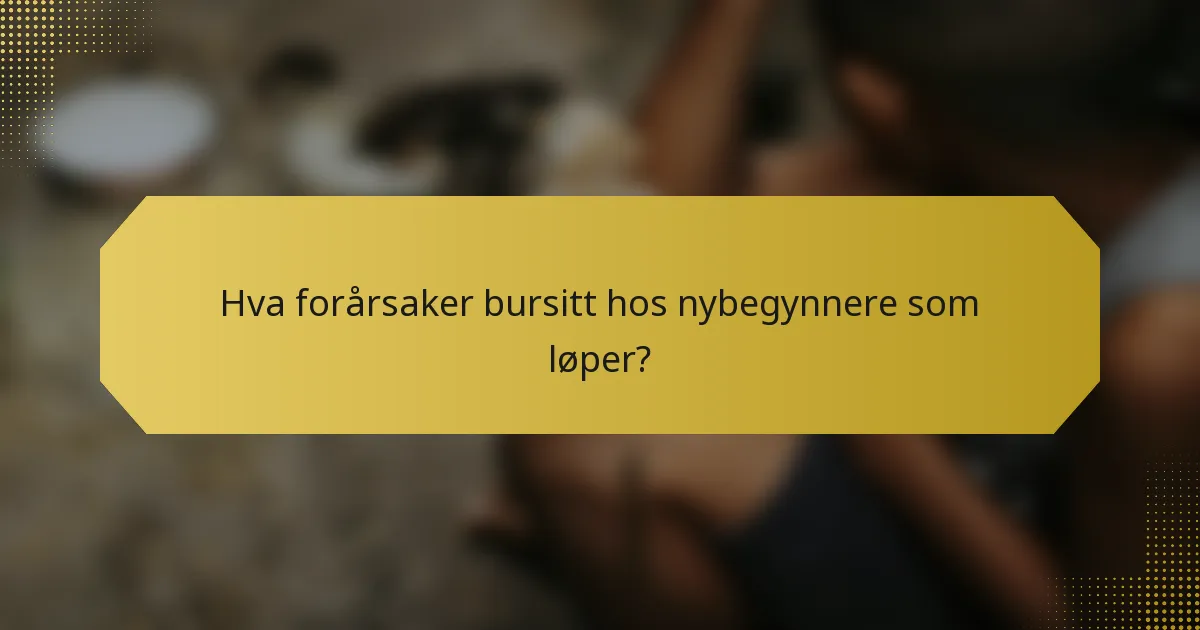 Hva forårsaker bursitt hos nybegynnere som løper?