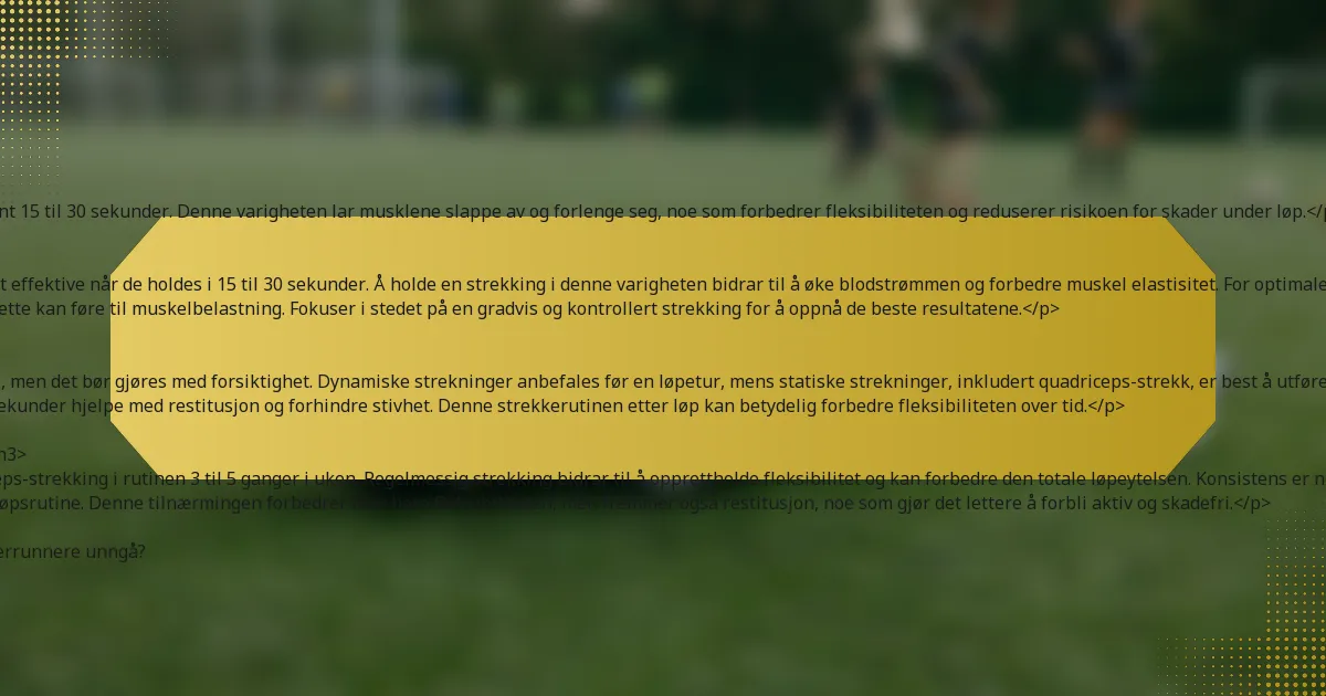 Hvilke vanlige feil i quadriceps-strekking bør nybegynnerrunnere unngå?